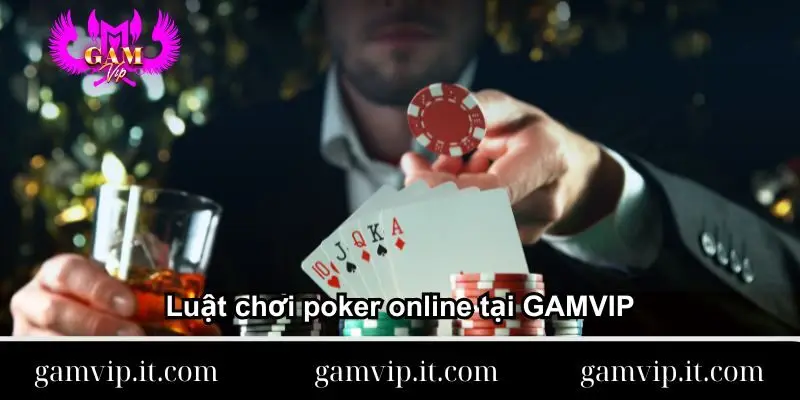 luat-choi-poker-online-tai-gamvip